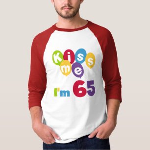 Kyssa mig I-förmiddagen 65 födelsedagT-tröja och T Shirt