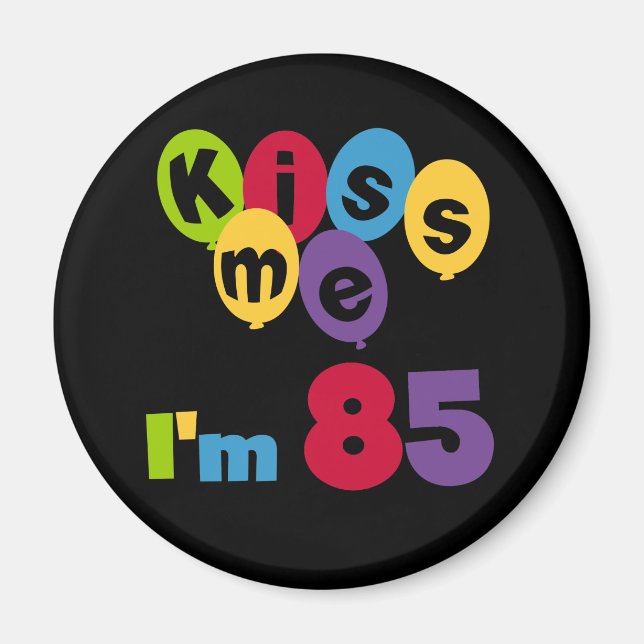 Kyssa mig I-förmiddagen 85 födelsedagT-tröja och g Magnet (Framsidan)