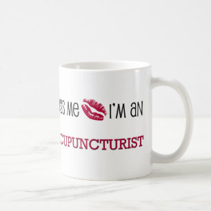 Kyssa mig I-förmiddagen en ACUPUNCTURIST Kaffemugg