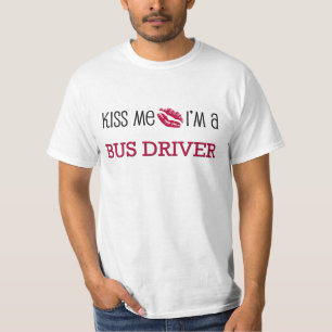 Kyssa mig I-förmiddagen en BUSSFÖRARE Tee