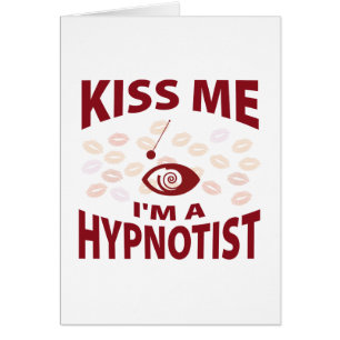 Kyssa mig I-förmiddagen en Hypnotist Hälsningskort