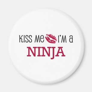 Kyssa mig I-förmiddagen en NINJA Magnet