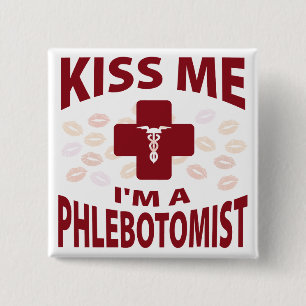 Kyssa mig I-förmiddagen en Phlebotomist Knapp