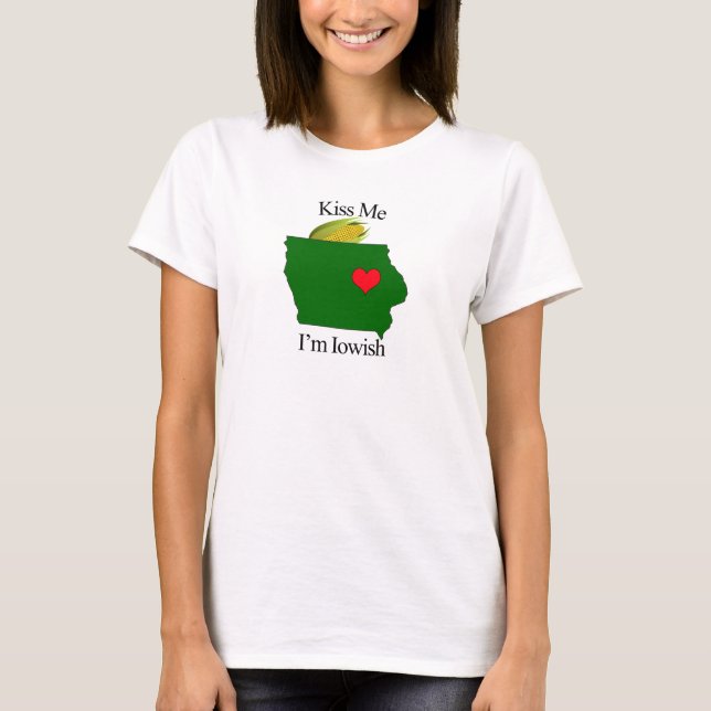 Kyssa mig I-förmiddagen Iowish T Shirt (Framsida)
