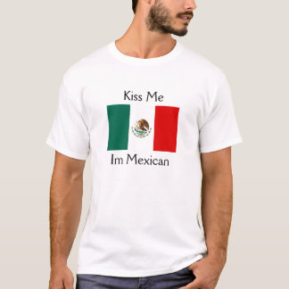 Kyssa mig, Im mexikanen Tee Shirt