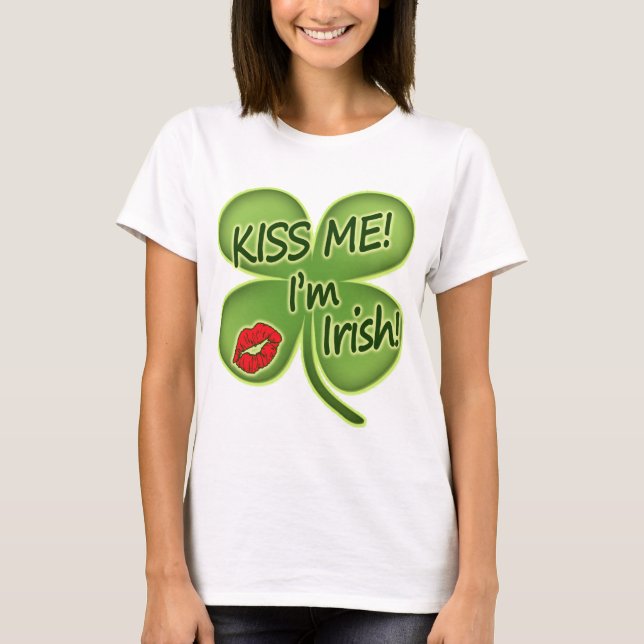 Kyssa mig irländare Im T Shirt (Framsida)