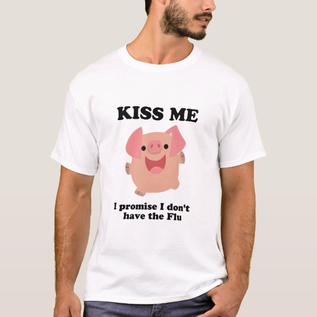 Kyssa mig - jag lovar mig har inte influensan tee shirt (Framsida)
