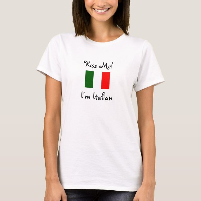 Kyssa mig! Mig förmiddagitalienare T-shirt (Framsida)