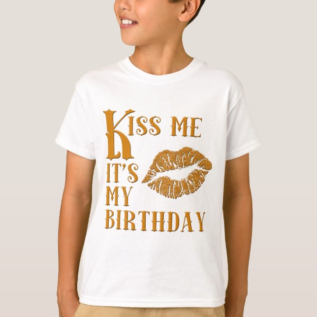 Kyssa mig som det är min Sparkly födelsedag Tee Shirt (Framsida)