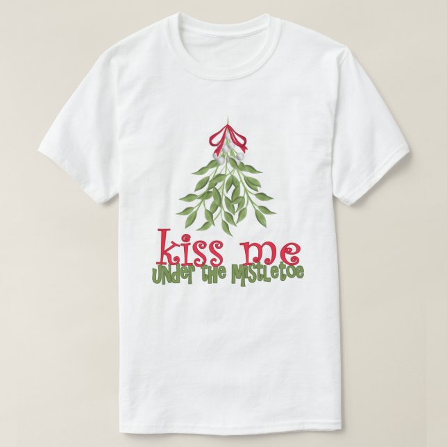 kyssa mig under mistletoe T Shirt (Design framsida)