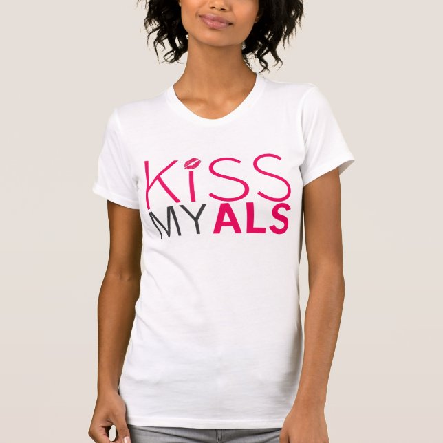 Kyssa MIN ALS-kvinna T-tröja Tee Shirt (Framsida)