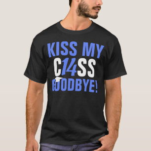 Kyssa mitt klassificerar av 2014 Goodbye Tee Shirt