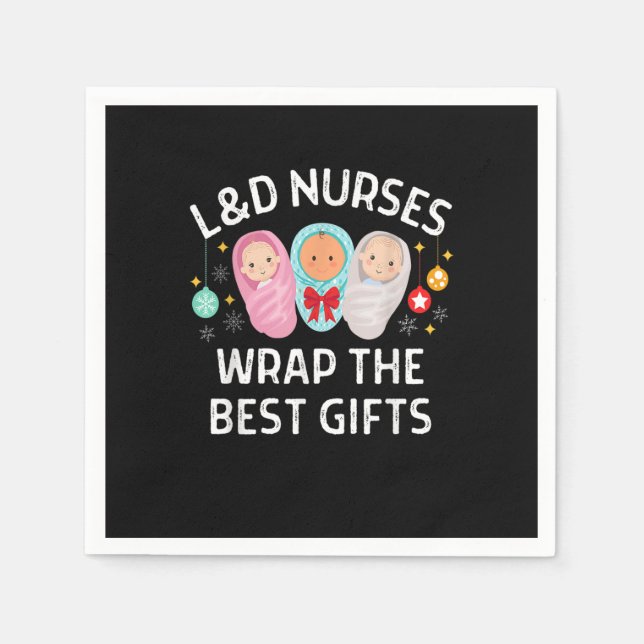 L&D Labor And Delivery Nurses Wrap The Best Gifts  Pappersservett (Framsidan)