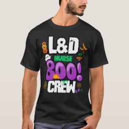 L&D Nurse Boo Crew - Halloween T Shirt