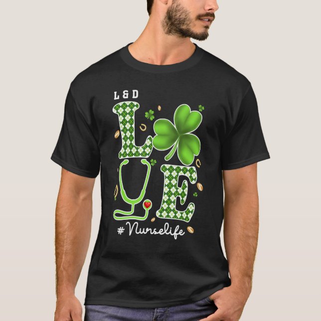 L&D Nurse St patricks day Kärlek Stethoscope RN Nu T Shirt (Framsida)