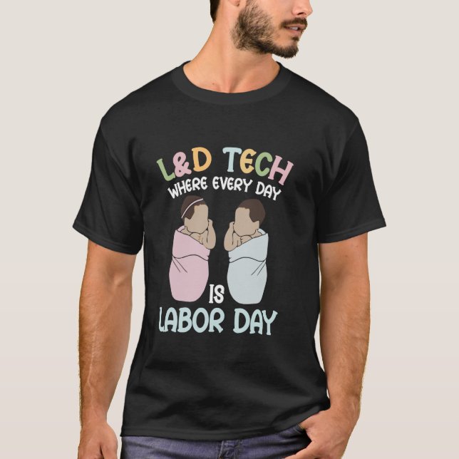 L&D-teknik där varje dag är arbetsdag T Shirt (Framsida)