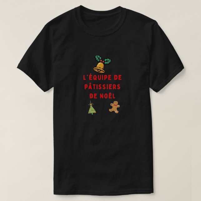  L’équipe de pâtissiers de Noël  T Shirt (Design framsida)