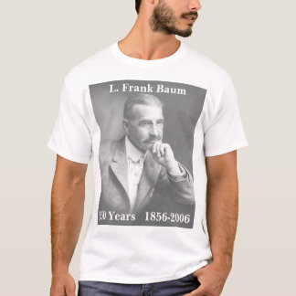 L. Franka Baum, 150 år 1856-2006 T-shirt