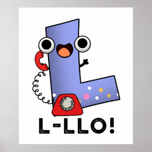 L-llo Funny Brev L Pun Poster