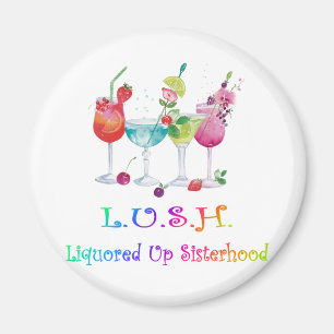 L.U.S.H. MAGNET