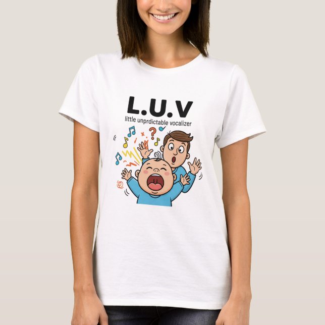 L.U.V little unpredictable vocalizer T Shirt (Framsida)