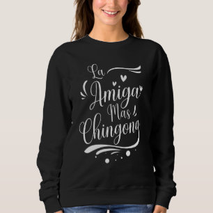 La Amiga Mas Chingona spansk kvinnlig vän T Shirt
