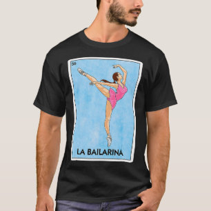 La Bailarina Mexican d Game Cute Ballerina Girl Da T Shirt
