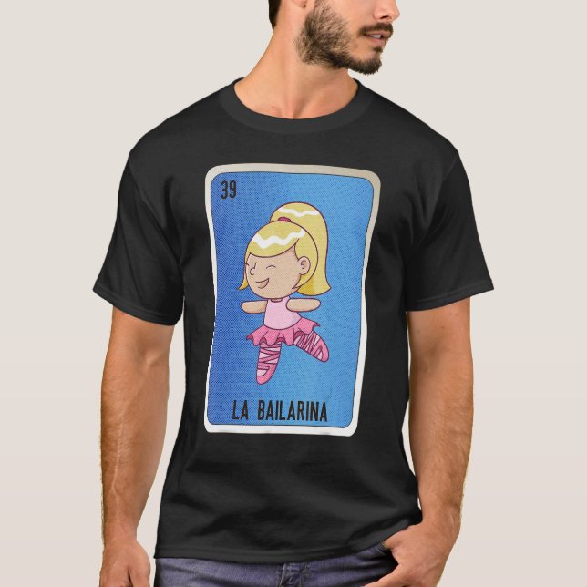 La Bailarina Mexican Slang Lottery Bingo Cards T Shirt (Framsida)