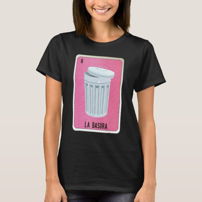 La Basura Mexican Slang Lottery Bingo Cards T Shirt (Framsida)