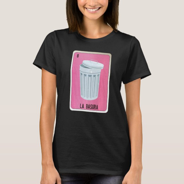 La Basura Mexican Slang Lottery Bingo Cards   T Shirt (Framsida)