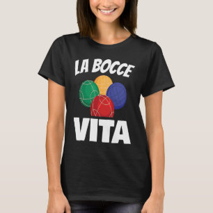 La Bocce Vita för hela Bocce Boll Fläkt T Shirt