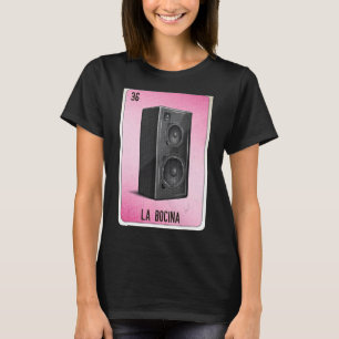 La Bocina Mexican Slang Lottery Bingo Cards T Shirt