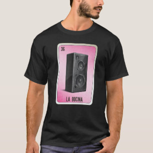 La Bocina Mexikansk Slang Lotteri Bingo Kort T Shirt