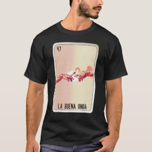 La Buena Onda Mexican Slang Chicano Bingo-kort T Shirt