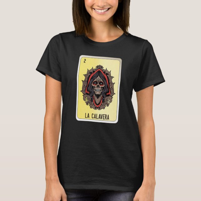 La Calavera Mexican Lottery Mexico Loteria Cards T Shirt (Framsida)