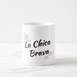 "LA CHICA BRAVA FIERCE GIRL" KAFFEMUGG