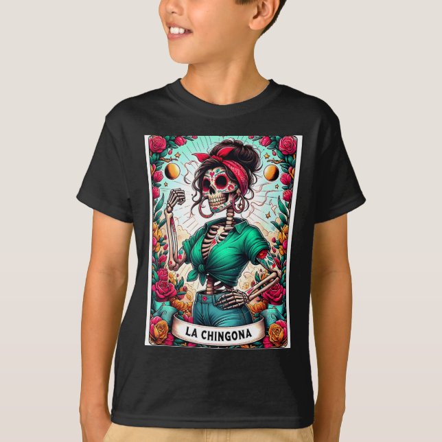 La Chingona Tarot Card Day Of The Dead Dia De Los  T Shirt (Framsida)