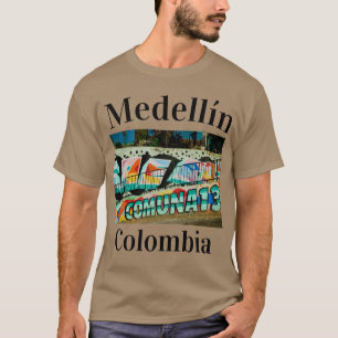 La Comuna 13% pipe% Medellín, San Javier Commune T Shirt