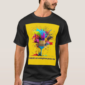 La créativité est contagieuse,passez-la t shirt