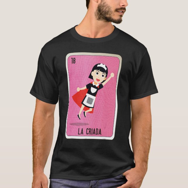 La Criada Mexican Slang Lottery Bingo Cards T Shirt (Framsida)