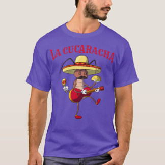 La Cucaracha, Cockroach T Shirt