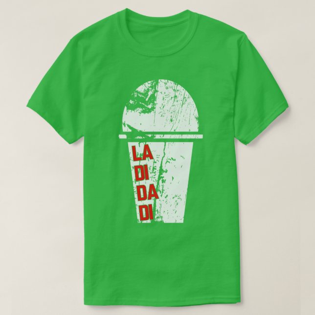 La Di Da Di Two T Shirt (Design framsida)