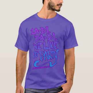 La di da di vi gillar att festa Old School 80s Rap T Shirt
