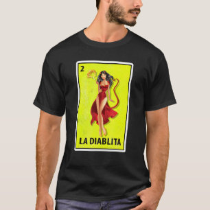 La Diablita Mexican Parody Lottery T Shirt