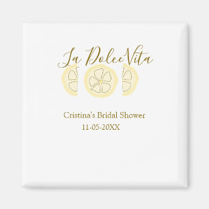 La Dolce Vita gul citron bröllopsdusch pastell bo Magnet