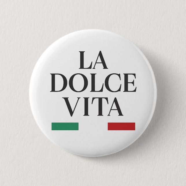 La Dolce Vita italiensk Button Pin Knapp (Framsida)