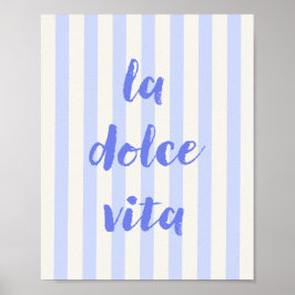 La Dolce Vita Italiensk Citat Poster, Blå Randig Poster