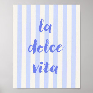La Dolce Vita Italiensk Citat Poster, Blå Randig Poster
