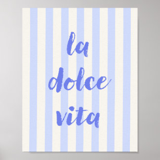 La Dolce Vita Italiensk Citat Poster, Blå Randig Poster