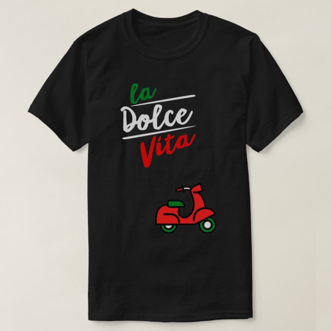 La Dolce Vita, Italy  T Shirt (Design framsida)
